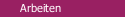 Arbeiten